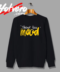 Thank You Mood Words Design Sweatshirt