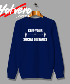 The Best Step Social Distance Sweatshirt