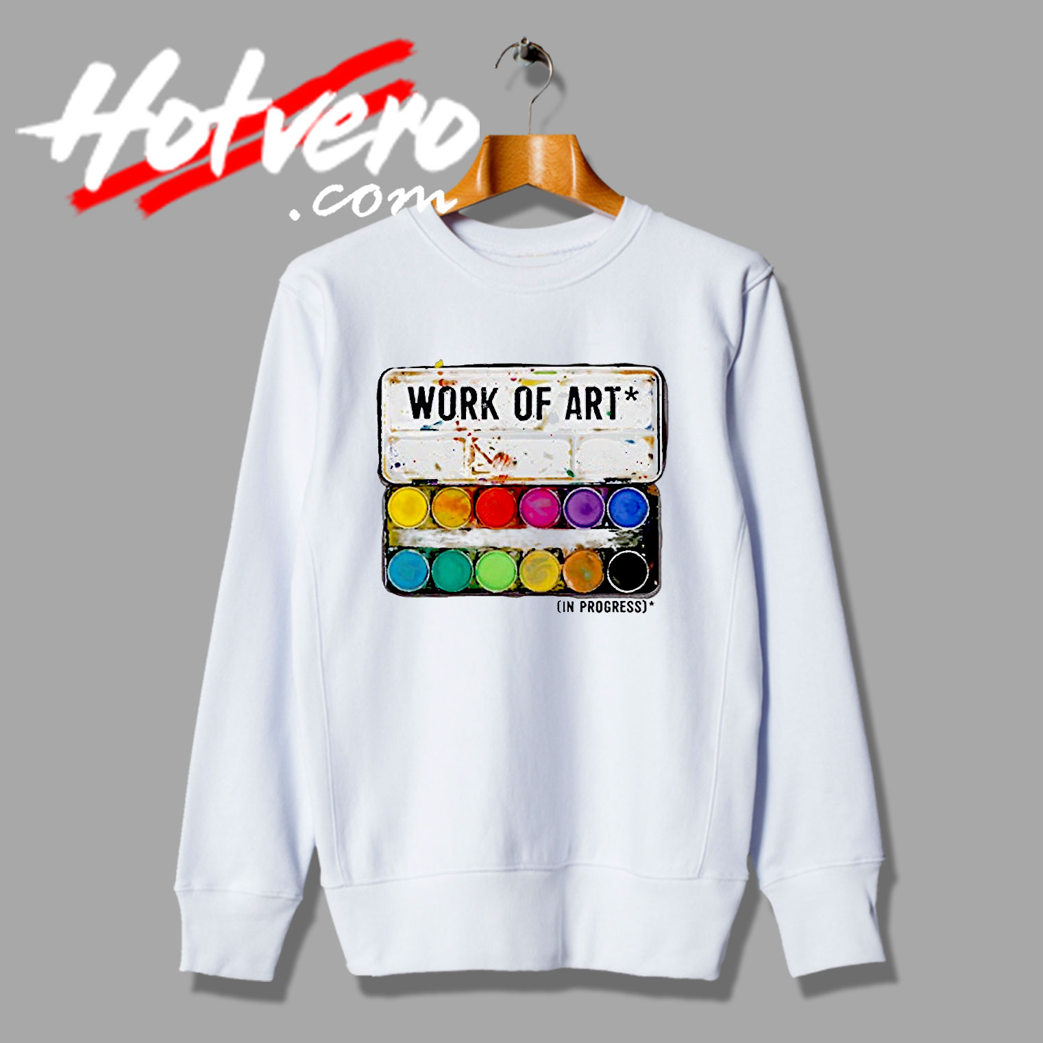 The Best Work of Art in Progress Sweatshirt