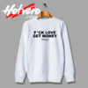 The Best of Fuck Love Get Money Sweatshirt