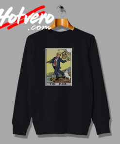 The Fool Tarot Card Donald Trump Funny Poster Sweatshirt