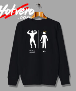 The Guy You Like And Me Vintage Style Sweatshirt