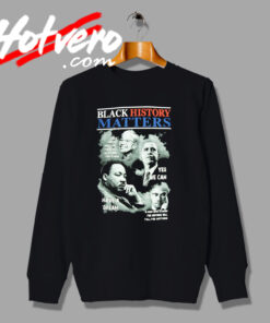 The Legens of Black History Quote Sweatshirt