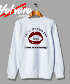 aste Testers Get Mouth Sweatshirt