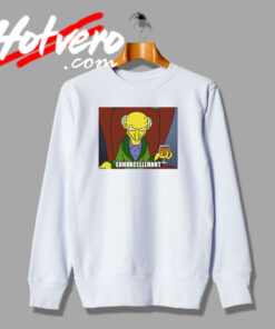 The Simpsons Mr Burns Excellent Sweatshirt