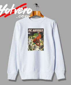 MC Hammer Meme Rap Hip Hop Sweatshirt