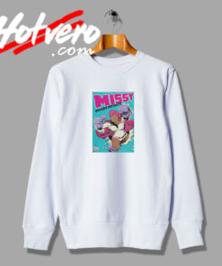 Misdemeanor Missy Elliott Sweatshirt