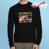Utah Get Me Two meme Long Sleeve Tee