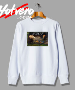 Busy AF Ophelia Painting Art Sweatshirt