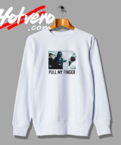 Darth Vader Pull My Finger Movie Sweatshirt