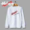Don't Let Me Drink Milk Funny Sweatshirt
