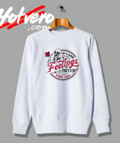 Feelings Skeleton Valentines Day Cute Sweatshirt