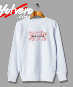 Hotter than Hell Artwork Sweatshirt