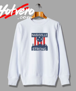 Nashville Strong Fashionable Sweatshirt