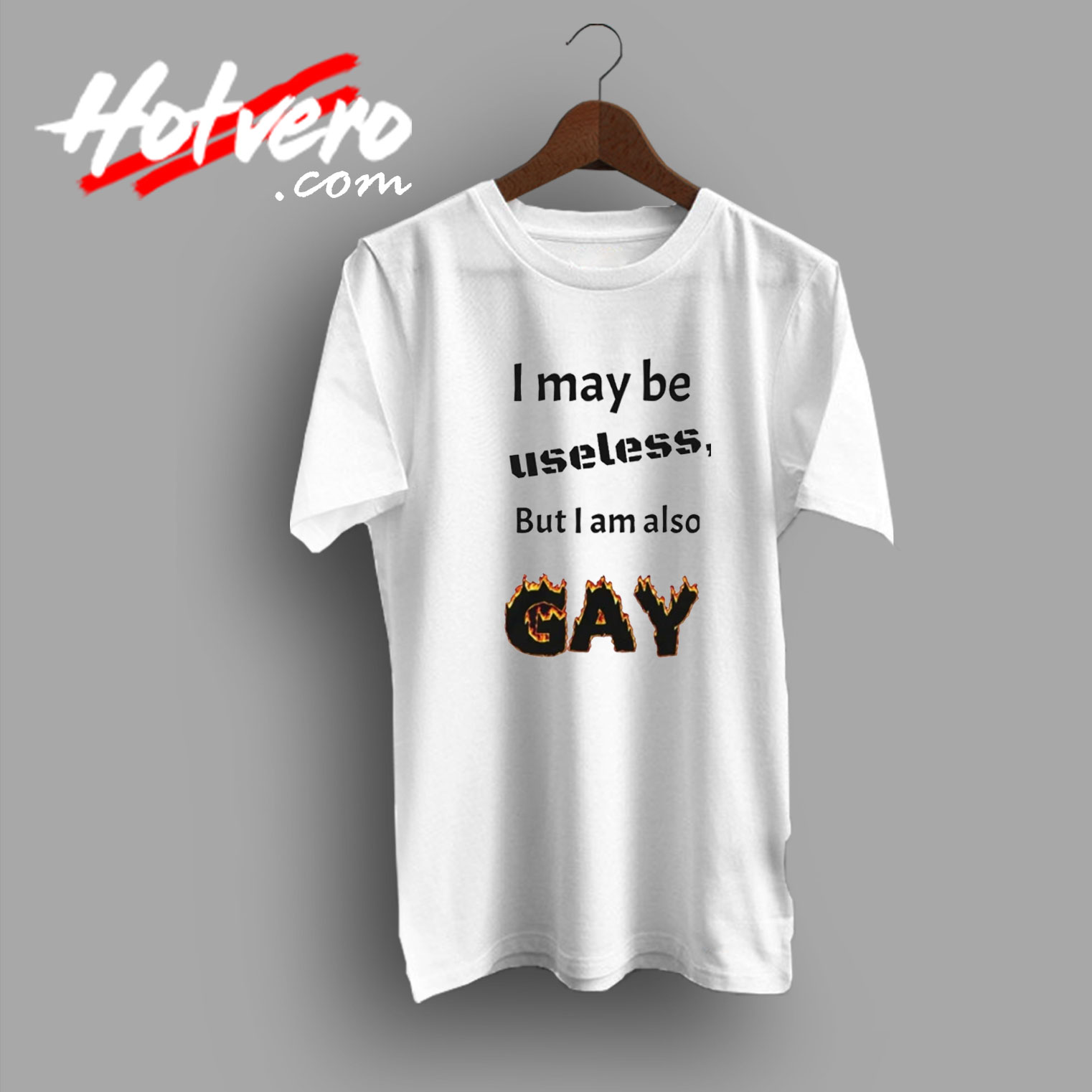 Useless and Gay Funny T Shirt