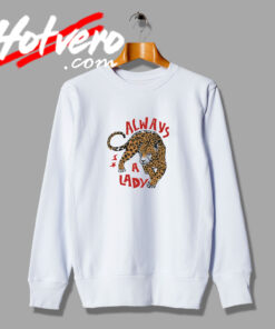 Always A Lady Addison Rae Sweatshirt