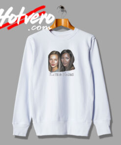 Kate Moss And Naomi Campbell Sweatshirt