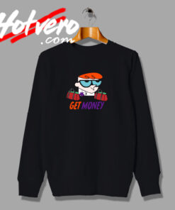 Get Money Funny Cartoon Sweatshirt