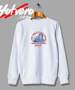 The Uncle Floyd Show Retro Sweatshirt