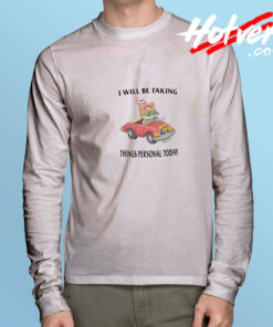 Taking it Personal Funny Long Sleeve Tee