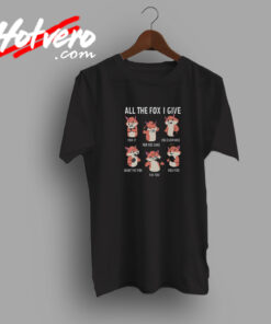 All The Fox I Give Urban Style T Shirt