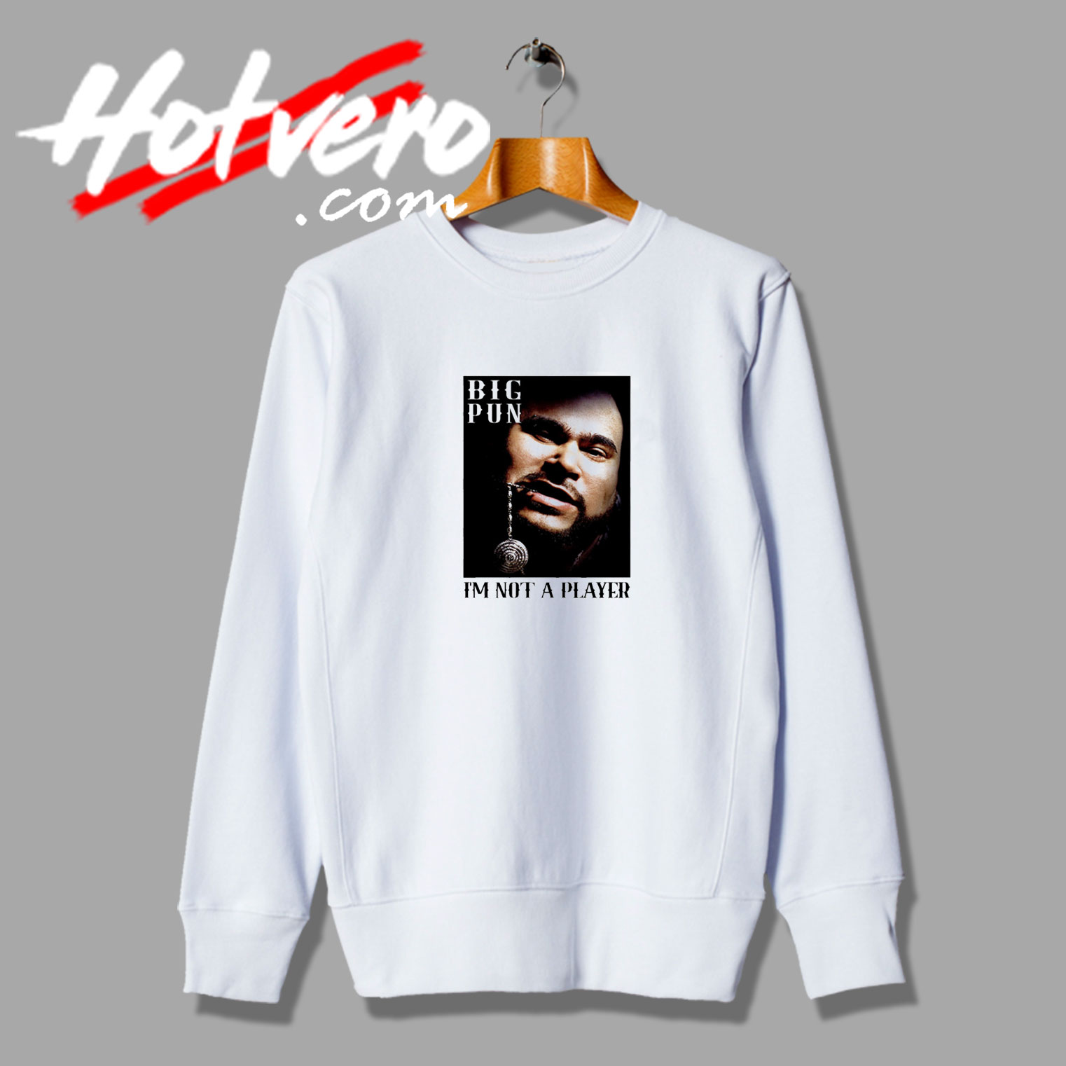 Big Pun Not A Player American Rapper Sweatshirt