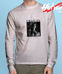 Crazy Ex Cut a Bitch Long Sleeve Tee