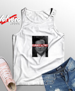 Funny How Tank Top