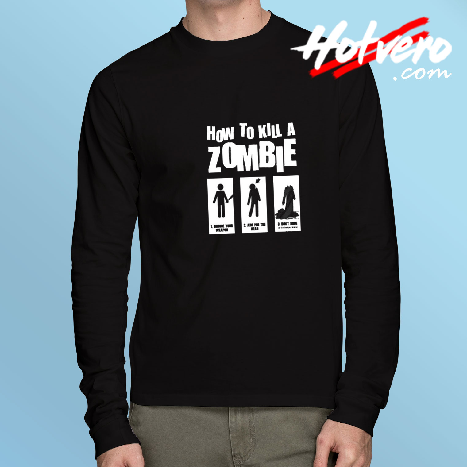 How to Kill a Zombie Meme Long Sleeve Tee