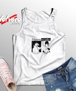 I Have Two Sides Mentally Unstable Gay Tank Top