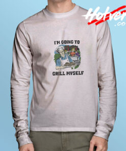 I’m Going To Grill Myself Classic Long Sleeve T Shirt