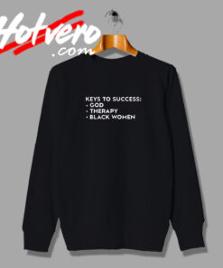 Key To Success Quotes Sweatshirt