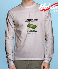 Level Up Get Money Gaming Long Sleeve Tee
