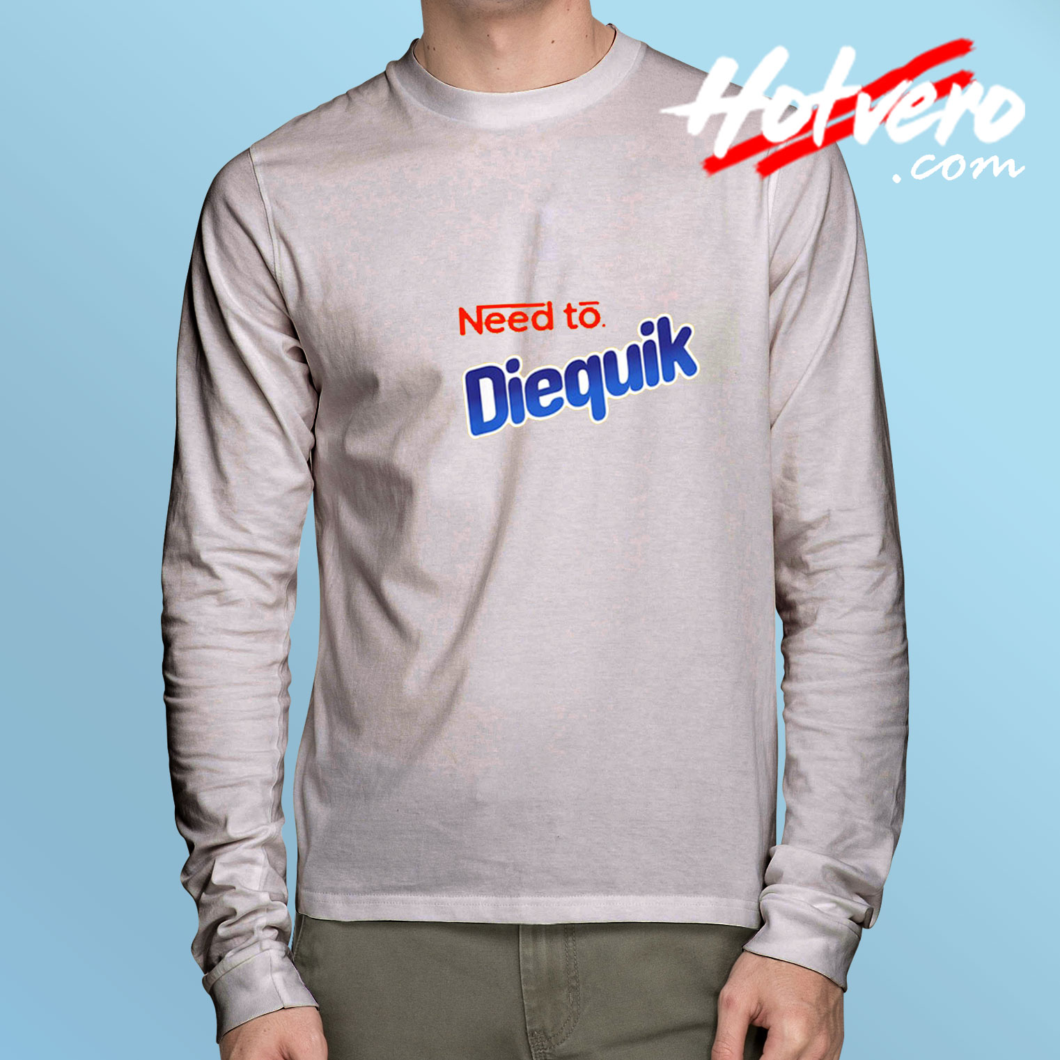 Need To Diequik Long Sleeve Tee