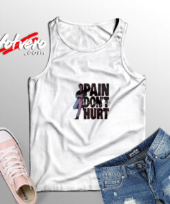 Pain Don't Hurt Adult Tank Top