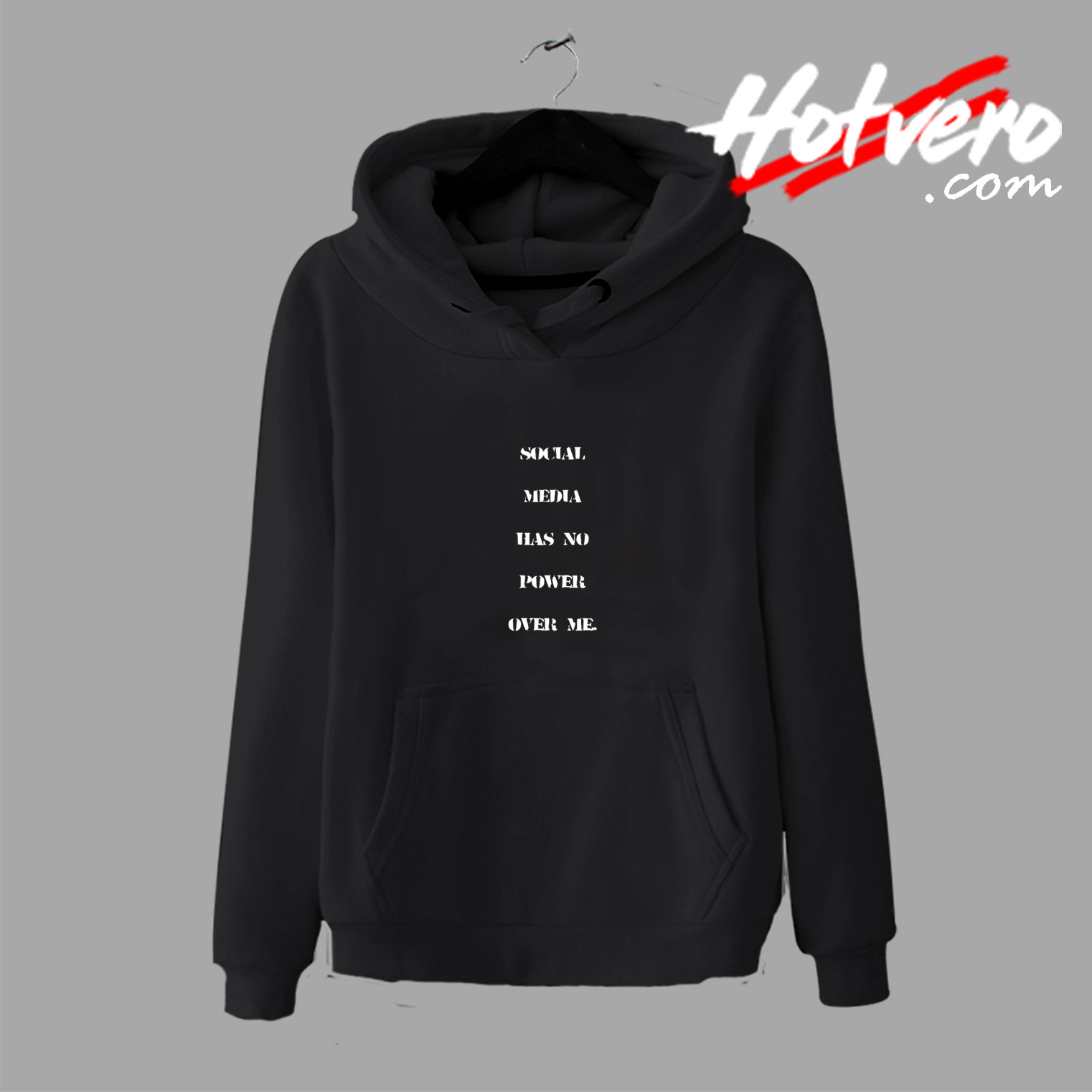 Social Media Has No Power Over Me Quote Hoodie