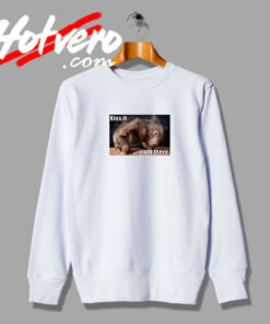 Wombat Kiss it Right There Sweatshirt