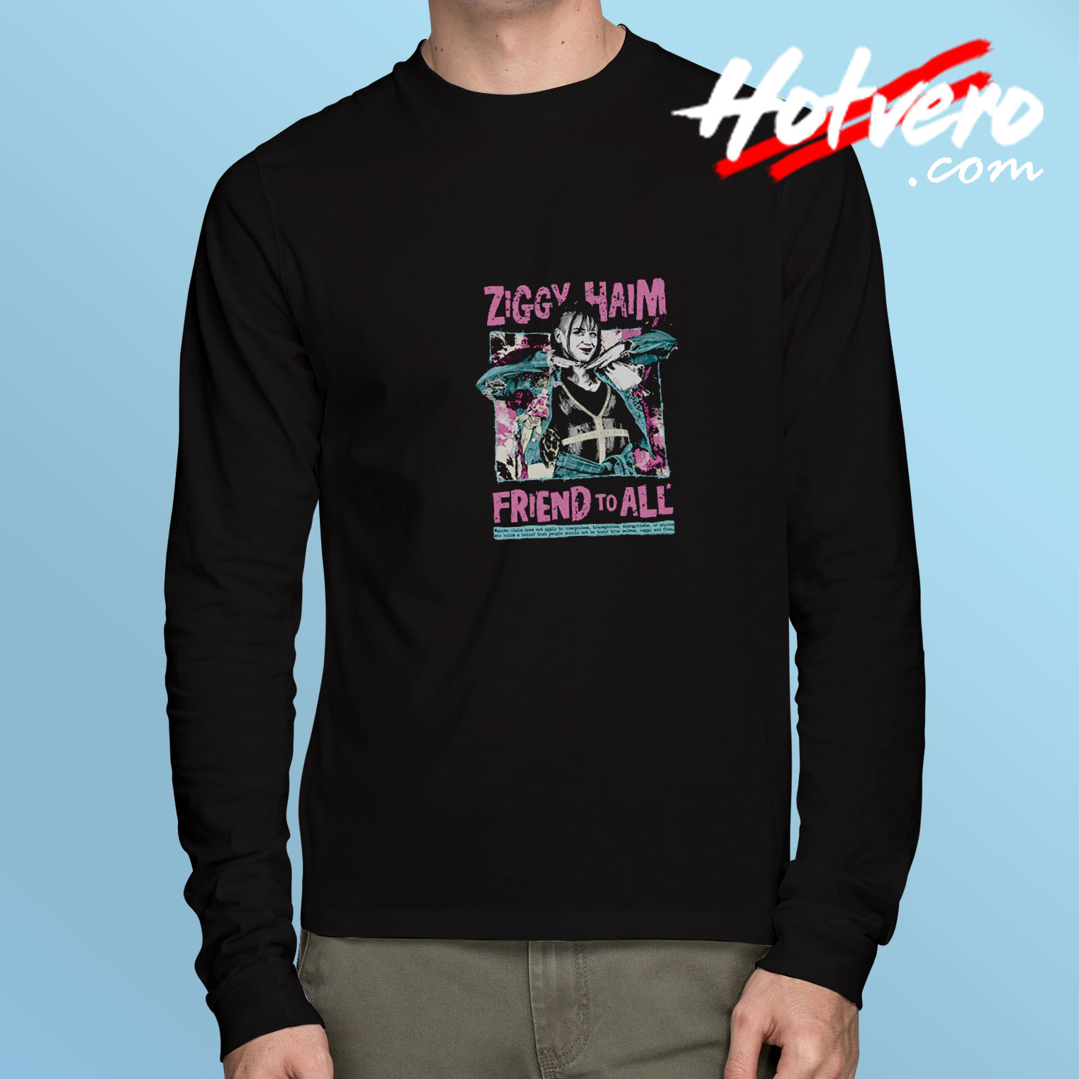 Ziggy Haim Friend To All Long Sleeve Tee