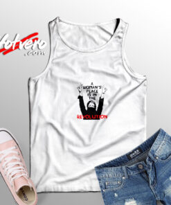 A Woman’s Place Is In The Revolution Tank Top