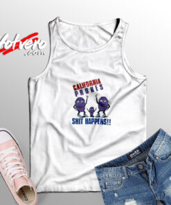 California Prunes Shit Happens Adult Tank Top