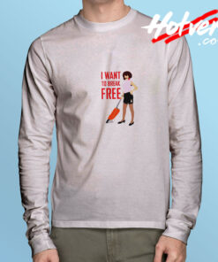I Want To Break Free Queen Long Sleeve Tee