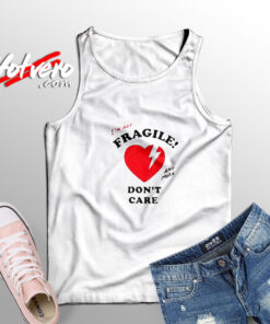 I’m Not Fragile Anymore Don’t Care Tank Top