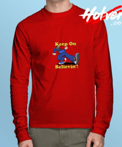 Keep On Believin Long Sleeve Tee