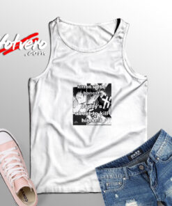 Kitten I’ll Be Honest Daddy’s About To Kill Himself Tank Top