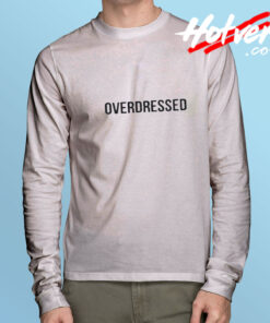 Overdressed Urban Style Long Sleeve Tee