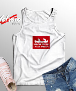 Paddle Faster I Hear Banjos Adult Tank Top