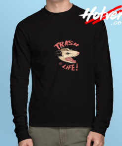 Trash Life Funny Long Sleeve Tee