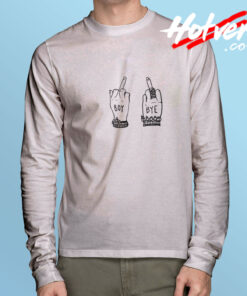 Beyonce Middle Fingers Boy Bye Long Sleeve Tee