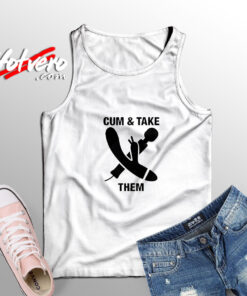 Cum And Take Them Adult Tank Top