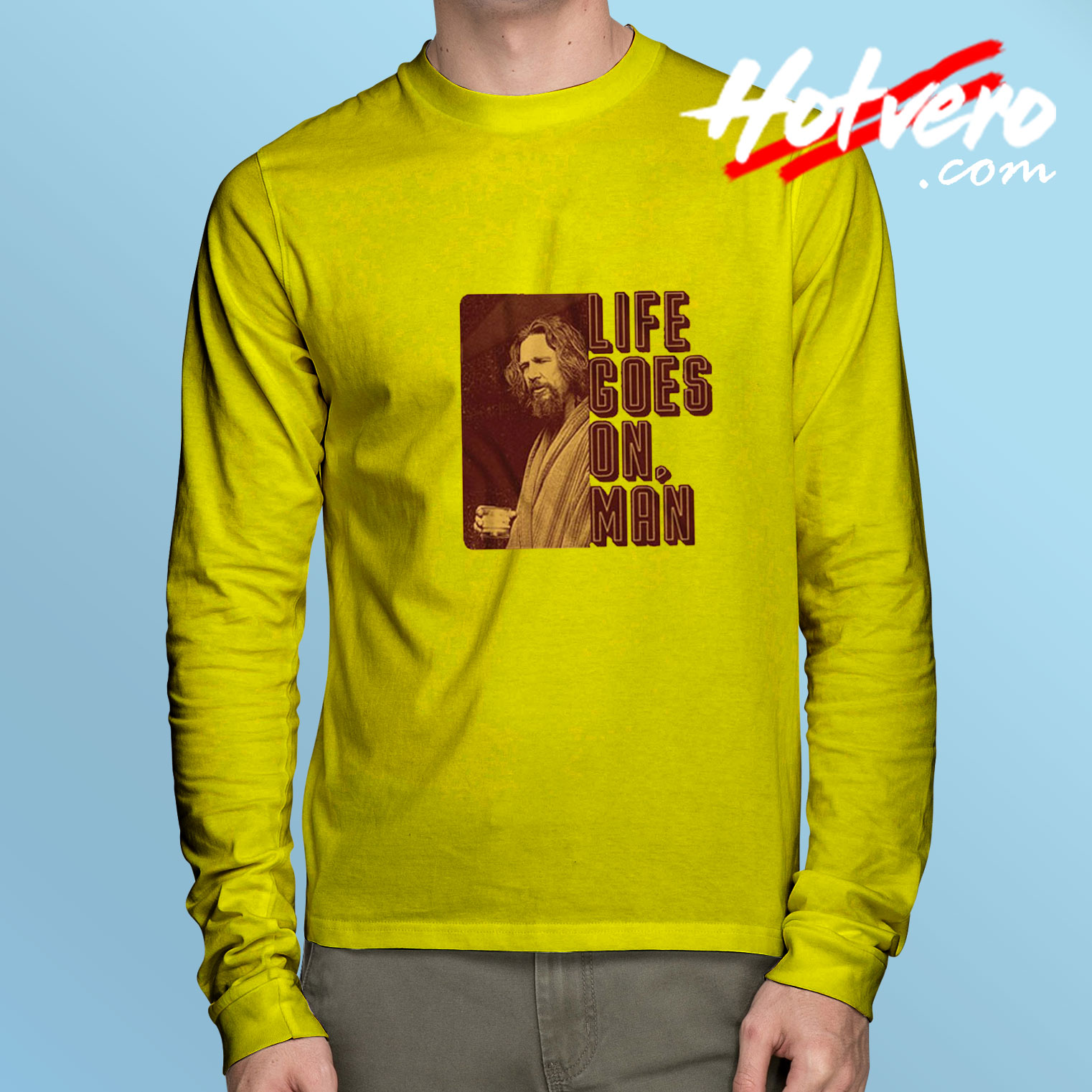 Life Goes On Man Big Lebowski Long Sleeve Tee